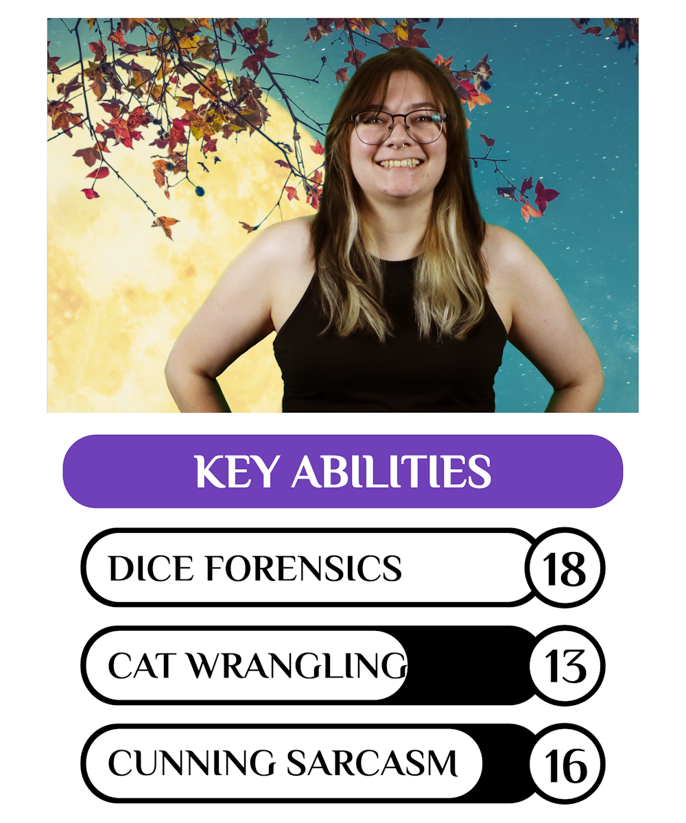 Picture of a grinning woman with a background picture of the moon.  Key statistics are listed below as: Dice Forensics 18, Cat Wrangling 13, Cunning Sarcasm 16